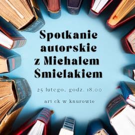 Spotkanie autorskie z Michałem Śmielakiem