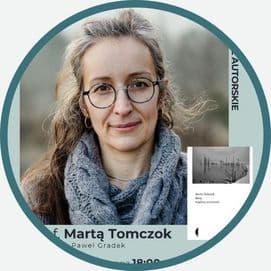Spotkanie Autorskie z prof. Martą Tomczok