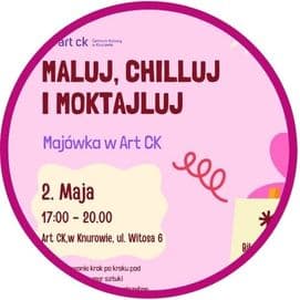 Maluj, chilluj i moktajluj w Art CK