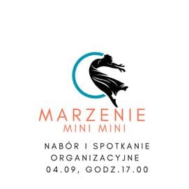 Zespół MARZENIE MINI MINI - REKRUTACJA+ SPOTKANIE ORGANIZACYJNE
