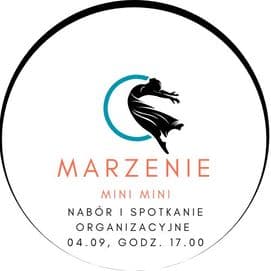 Zespół MARZENIE MINI MINI - REKRUTACJA+ SPOTKANIE ORGANIZACYJNE